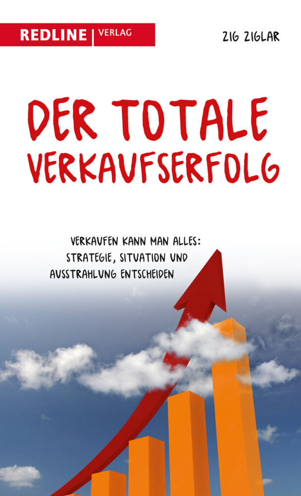 Der totale Verkaufserfolg (Zig Ziglar)