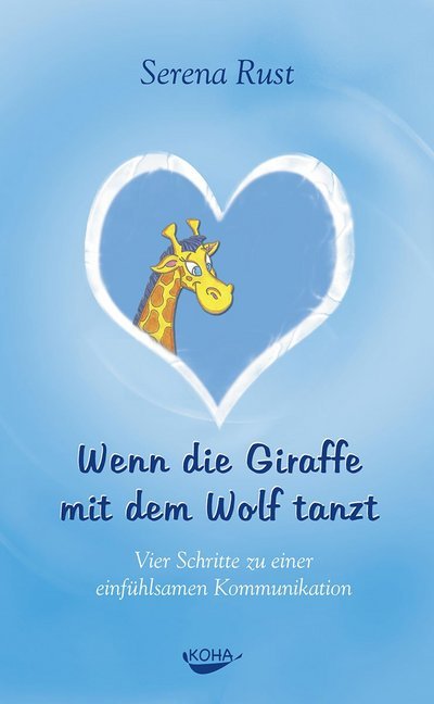 Wenn die Giraffe mit dem Wolf tanzt (Serena Rust)