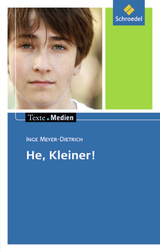 He, Kleiner!, Textausgabe mit Materialien (Inge Meyer-Dietrich)