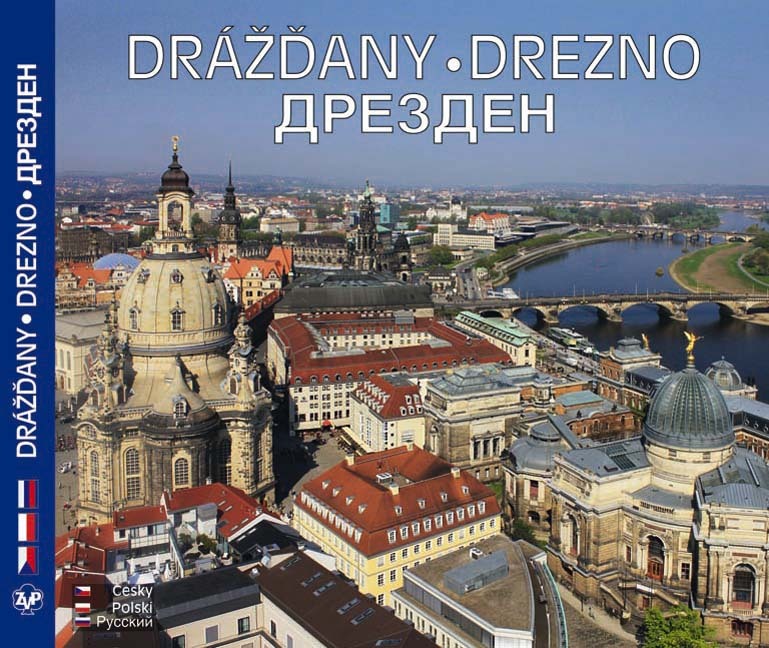 DRESDEN - Barockstadt Dresden und das Elbtal. Drezno i dolina laby. Barockstadt Dresden und das Elbtal, tschechisch-polnisch-russische Ausgabe (Horst Ziethen)