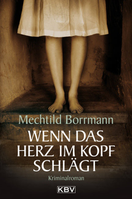 Wenn das Herz im Kopf schlägt (Mechtild Borrmann)
