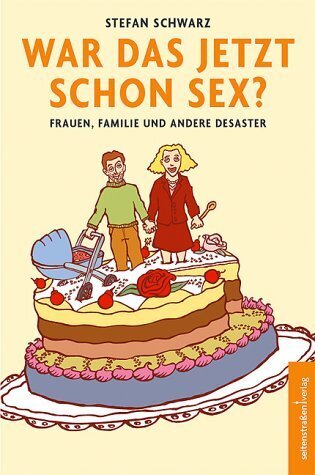 War das jetzt schon Sex? (Stefan Schwarz)