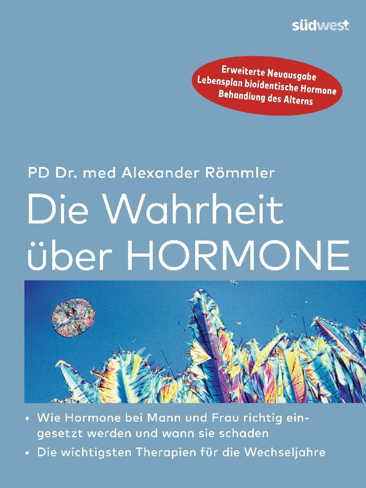 Die Wahrheit über Hormone (Alexander Römmler)