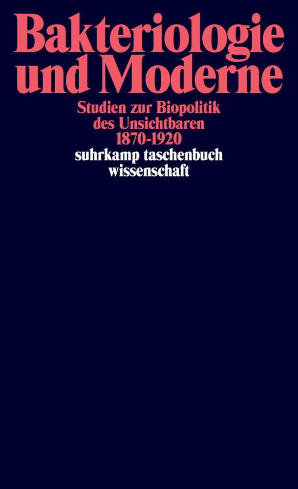 Bakteriologie und Moderne (Philipp Sarasin)