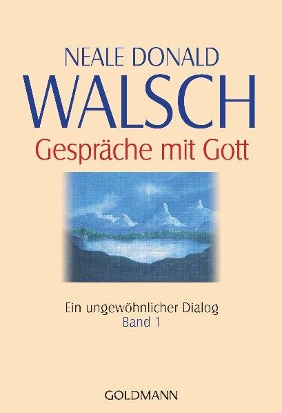 Gespräche mit Gott, Ein ungewöhnlicher Dialog (Neale Donald Walsch)