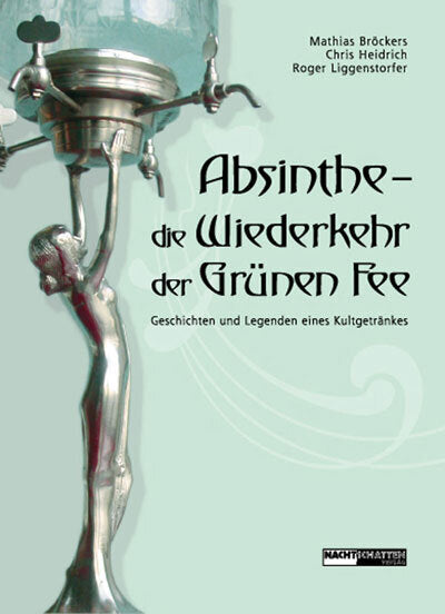 Absinthe - die Wiederkehr der Grünen Fee (Mathias Bröckers)