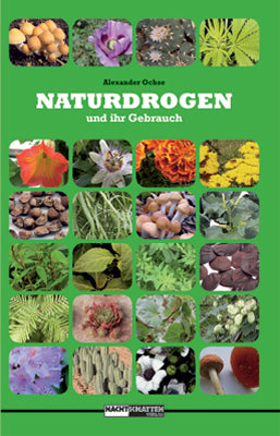 Naturdrogen und ihr Gebrauch (Alexander Ochse)