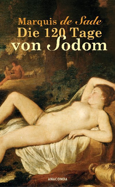 Die 120 Tage von Sodom (Marquis De Sade)