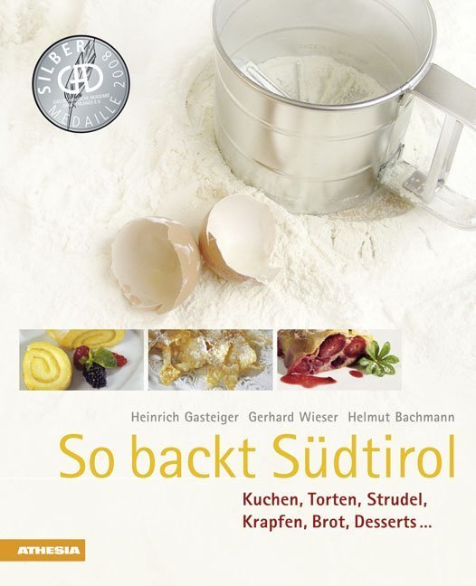 So backt Südtirol (Heinrich Gasteiger)