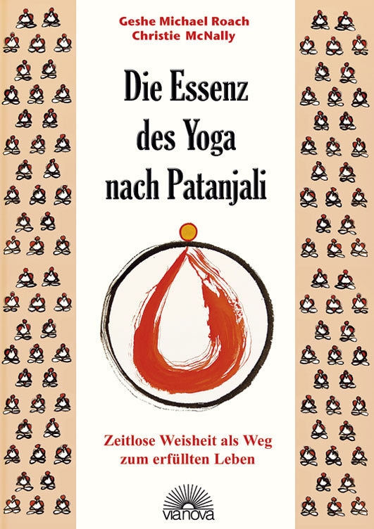 Die Essenz des Yoga nach Patanjali (Geshe Michael Roach)