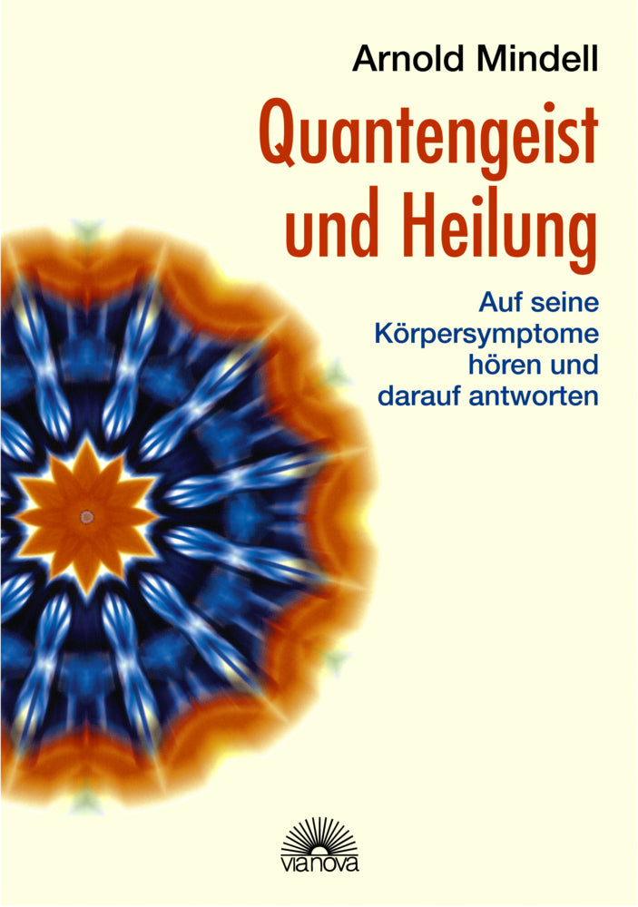 Quantengeist und Heilung (Arnold Mindell)