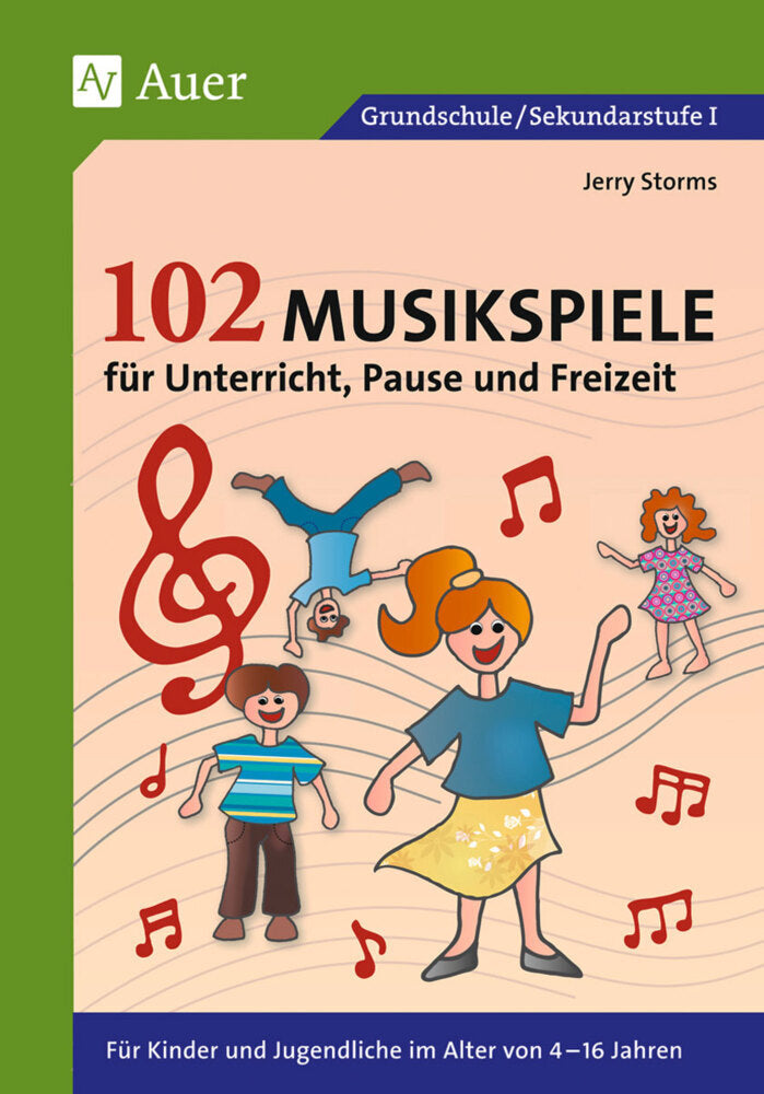 102 Musikspiele für Unterricht, Pause und Freizeit (Jerry Storms)