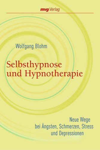 Selbsthypnose und Hypnotherapie (Wolfgang Blohm)
