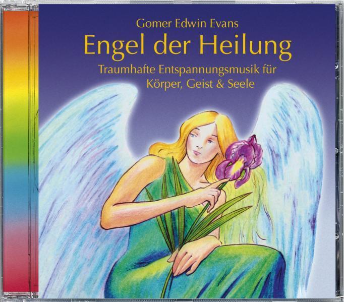 Engel der Heilung, 1 Audio-CD (Gomer Edwin Evans)