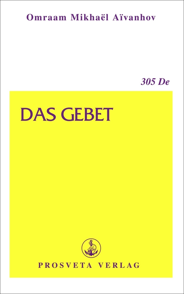 Das Gebet (Omraam Mikhaël Aïvanhov)