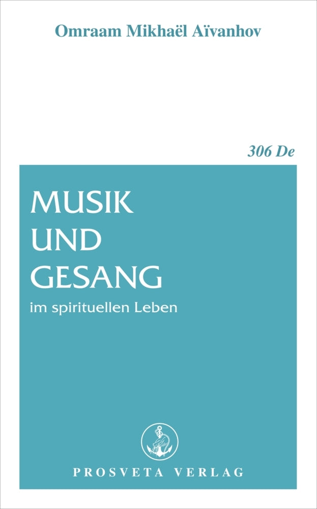 Musik und Gesang im spirituellen Leben (Omraam Mikhaël Aïvanhov)