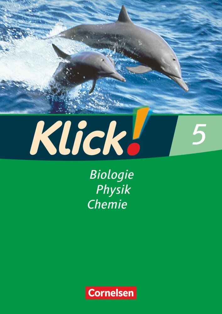 Klick! Biologie, Physik, Chemie - Ausgabe 2007 - Band 5 (Alexandra Windsor)