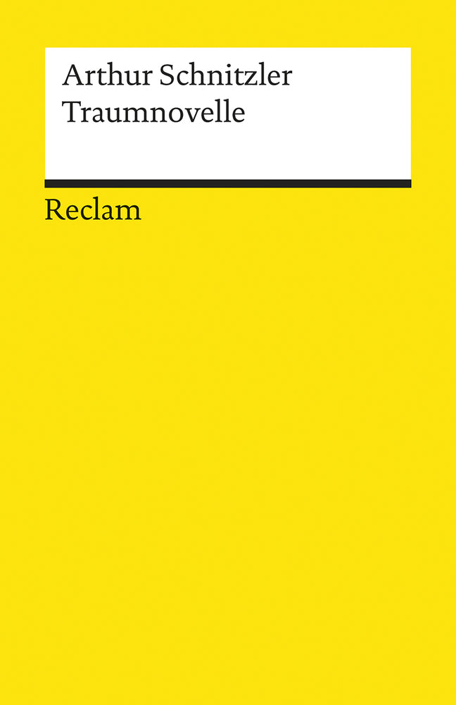 Traumnovelle. Textausgabe mit Anmerkungen/Worterklärungen, Editorischer Notiz, Literaturhinweisen und Nachwort (Arthur Schnitzler)