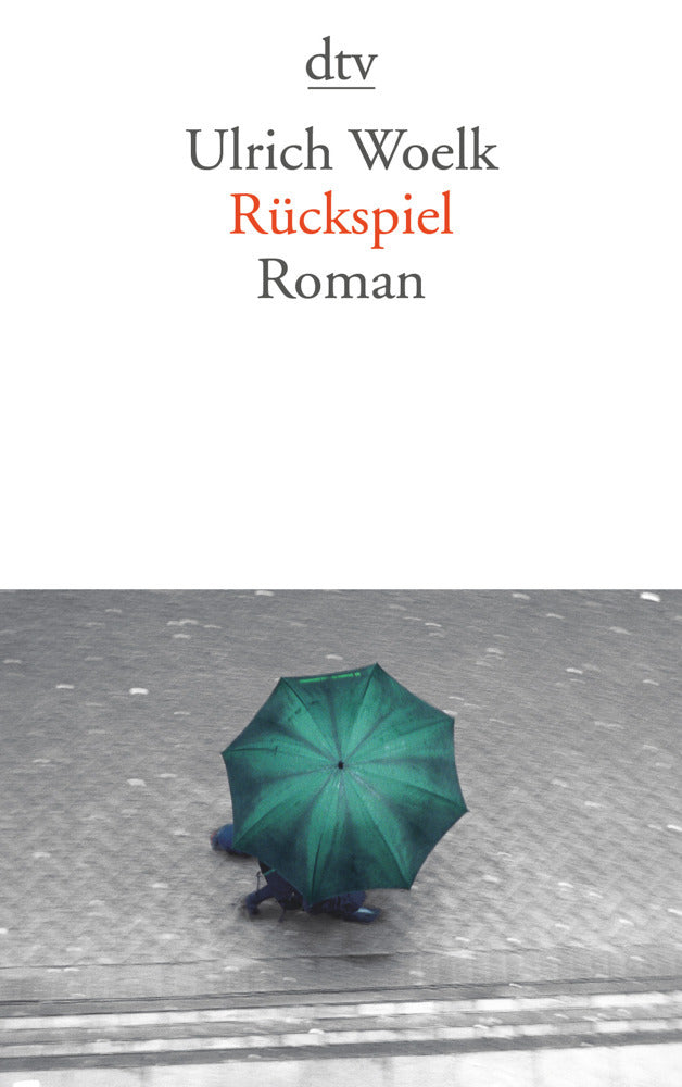 Rückspiel (Ulrich Woelk)