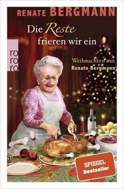 Die Reste frieren wir ein "Weihnachten mit Renate Bergmann"