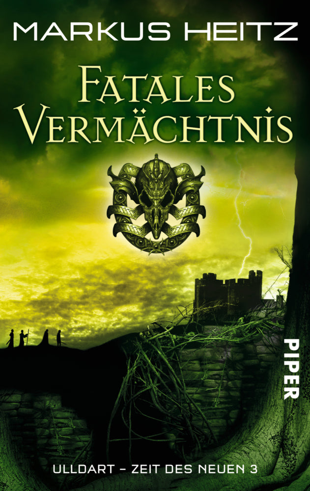 Fatales Vermächtnis (Markus Heitz)