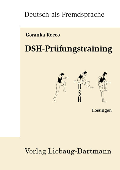 DSH-Prüfungstraining, Lösungen (Goranka Rocco)