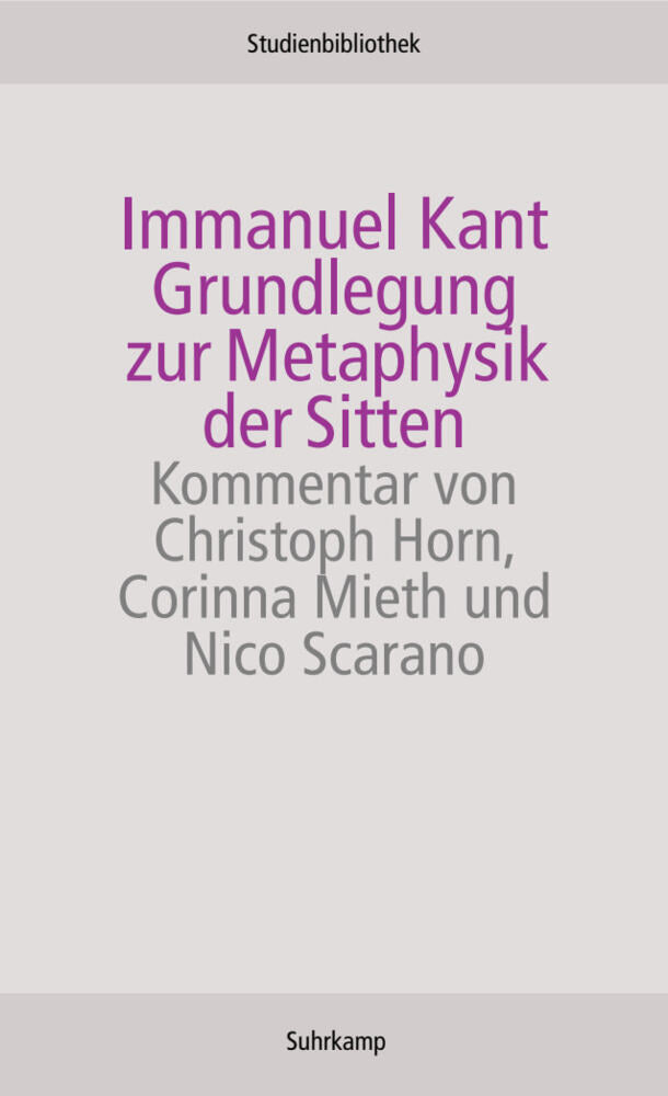 Grundlegung zur Metaphysik der Sitten (Immanuel Kant)