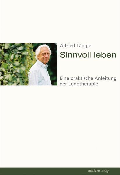 Sinnvoll leben (Alfried Längle)