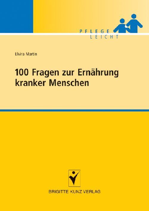 100 Fragen zur Ernährung kranker Menschen (Elvira Martin)