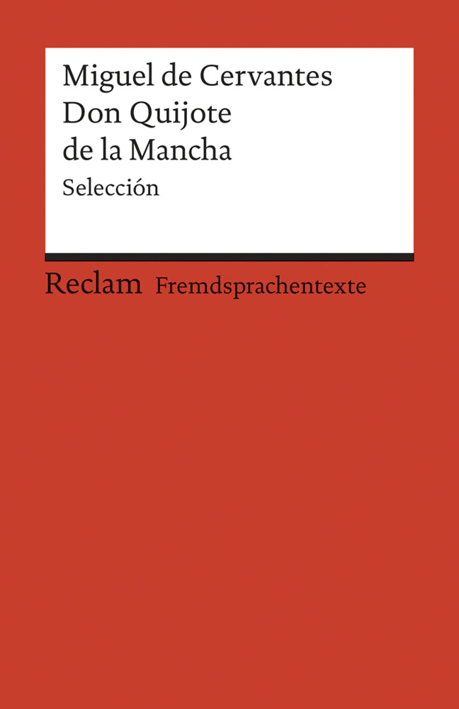 El ingenioso hidalgo Don Quijote de la Mancha. Selección (Miguel De Cervantes)