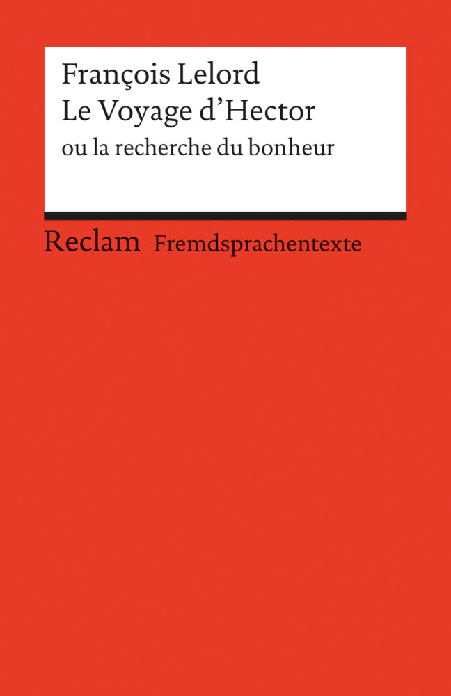 Le Voyage d'Hector ou la recherche du bonheur (François Lelord)