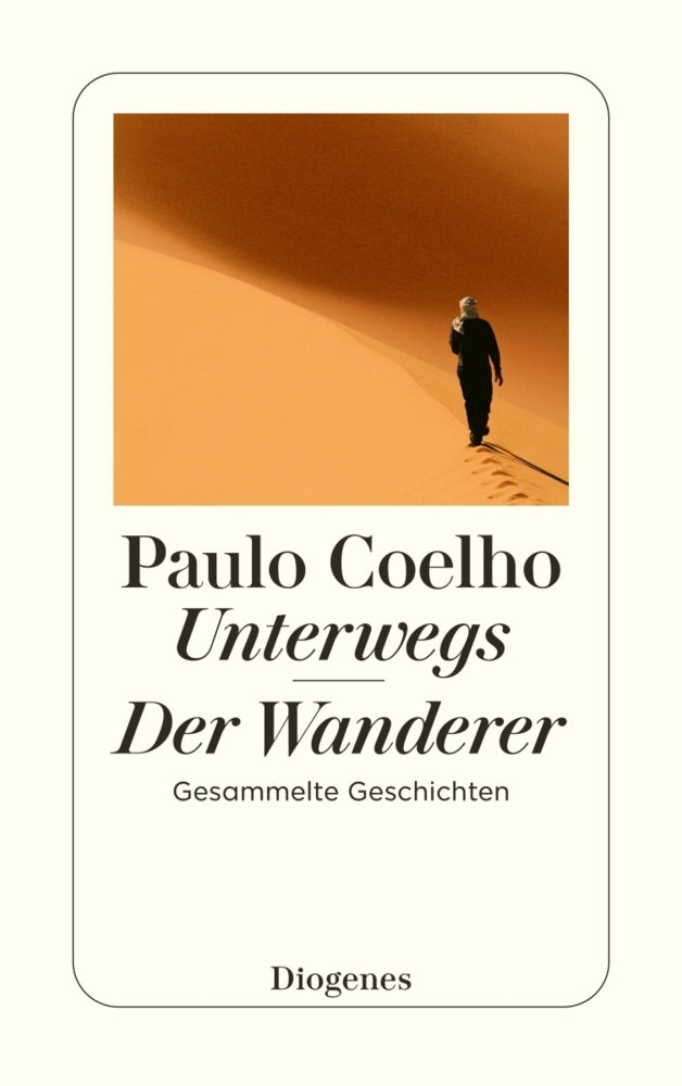 Unterwegs. Der Wanderer (Paulo Coelho)