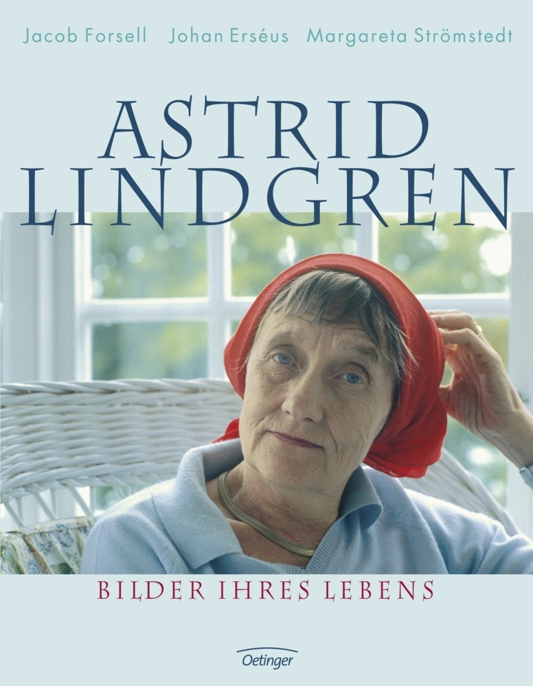 Astrid Lindgren. Bilder ihres Lebens (Jacob Forsell)