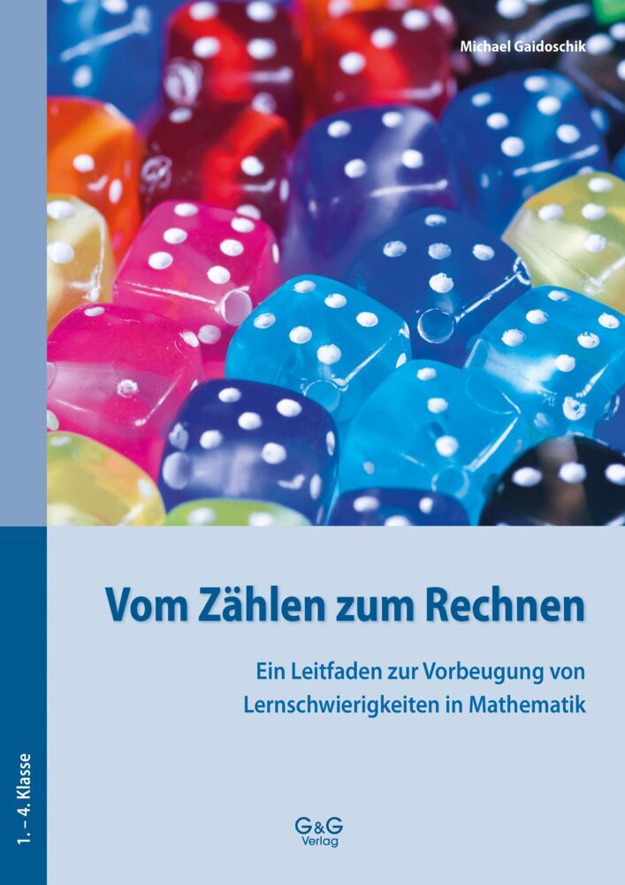 Vom Zählen zum Rechnen - Ein Leitfaden zur Vorbeugung von Lernschwierigkeiten in Mathematik (Michael Gaidoschik)