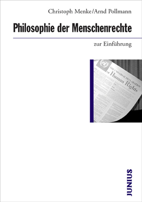 Philosophie der Menschenrechte zur Einführung (Christoph Menke)