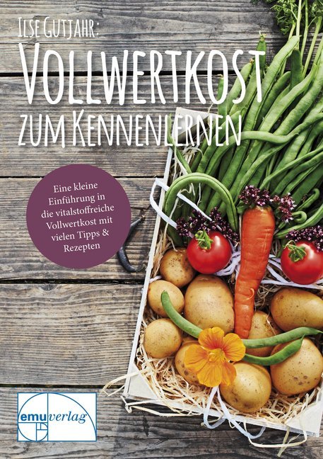 Vollwertkost zum Kennenlernen (Ilse Gutjahr)