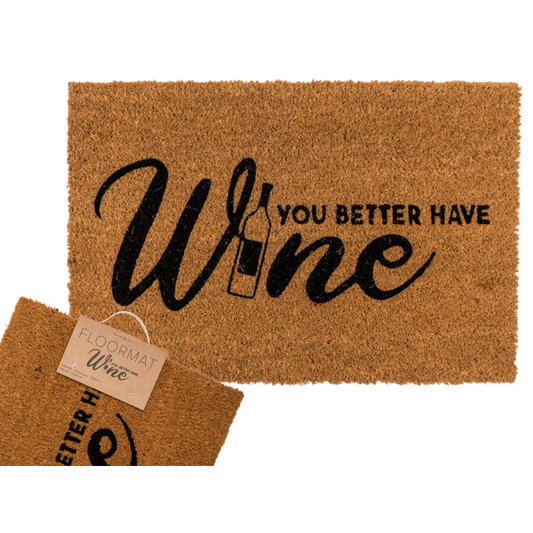 Fussmatte "You better have Wine", braun (60 x 40 cm)