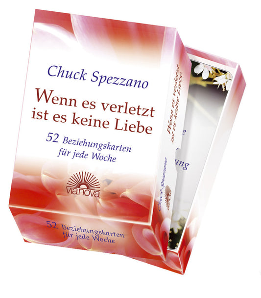 Wenn es verletzt, ist es keine Liebe, Meditationskarten (Chuck Spezzano)