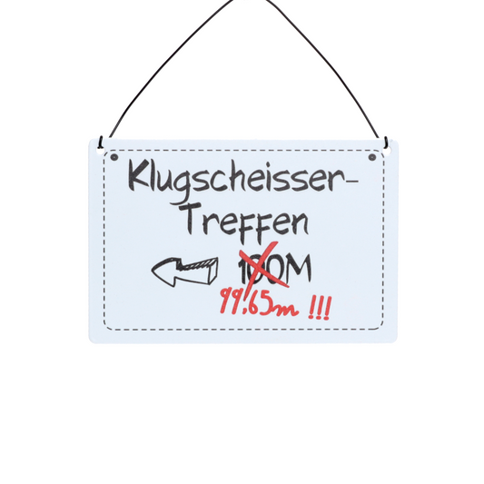 Blechschild "Klugscheisser Treffen", (15 x 10 cm)
