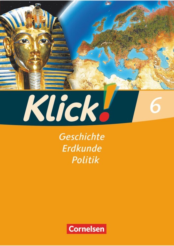 Klick! Geschichte, Erdkunde, Politik - Westliche Bundesländer - Ausgabe ab 2007 - 6. Schuljahr (Wolfgang Humann)