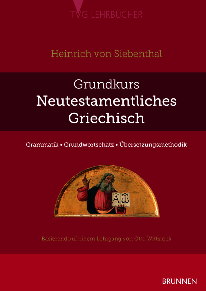 Grundkurs Neutestamentliches Griechisch (Heinrich Von Siebenthal)