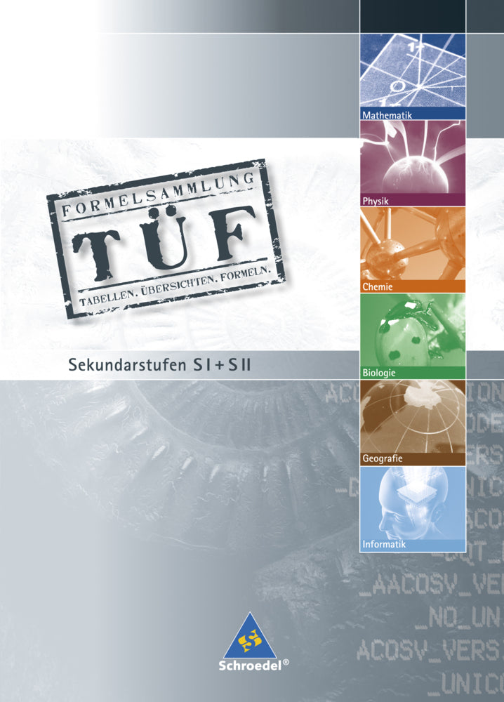 TÜF - Tabellen, Übersichten, Formeln, Sekundarstufe SI + SII (Wolf-Dieter Braun)