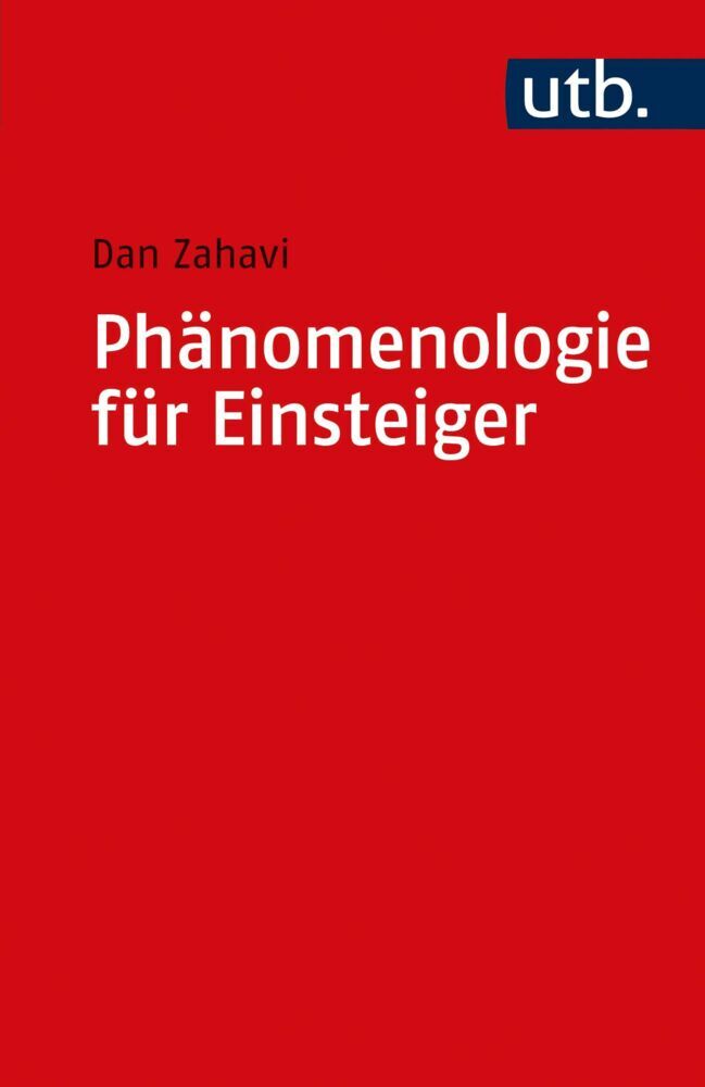 Phänomenologie für Einsteiger (Dan Zahavi)