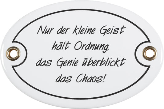 Schild 'Nur der kleine Geist hält'