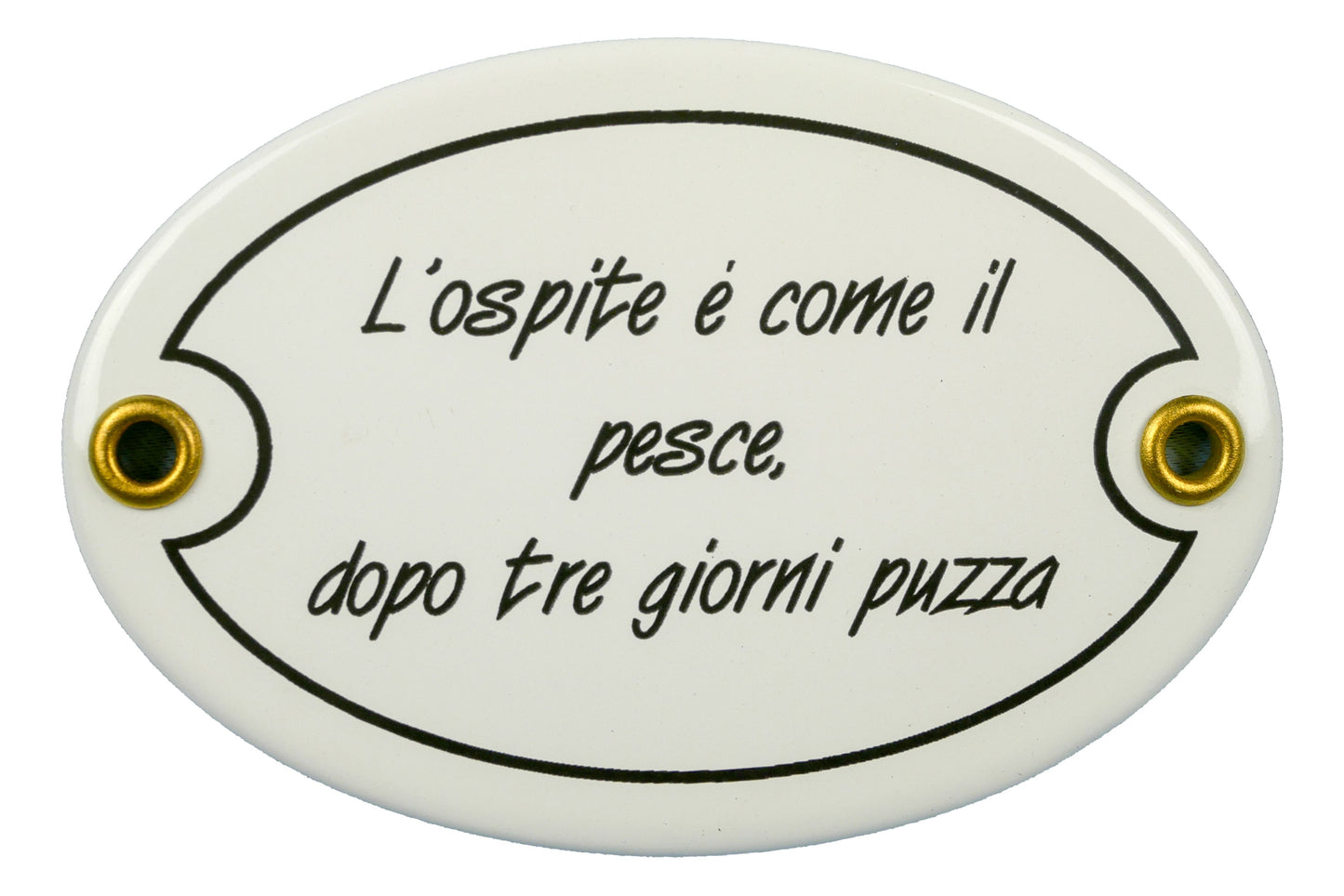 Schild 'L'ospite è come il pesce'
