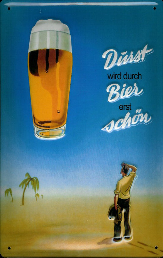 Schild 'Durst wird durch Bier erst sch'