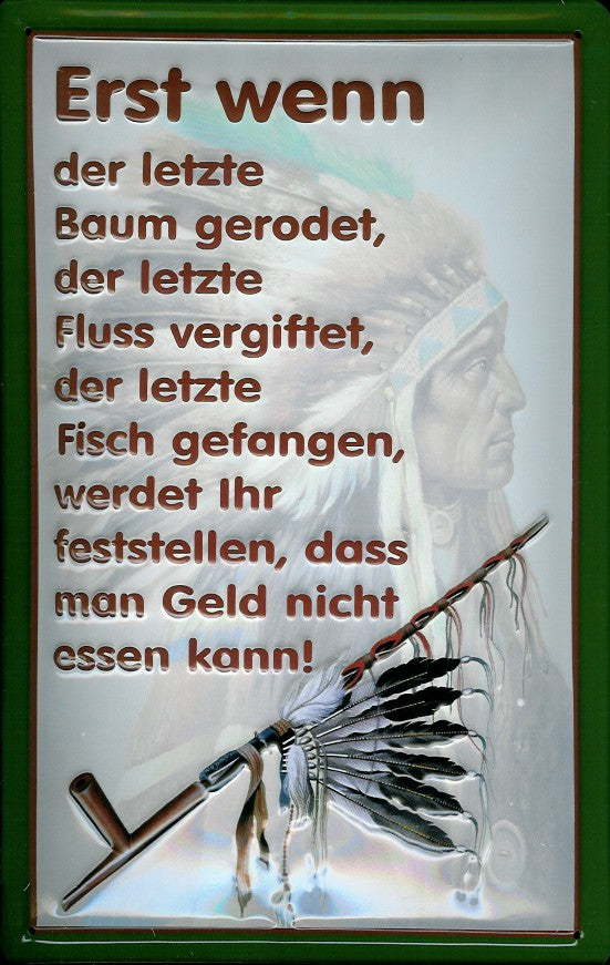 Schild 'Erst wenn .. der letzte Baum'