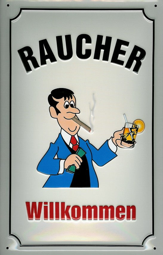 Schild 'Raucher willkommen'