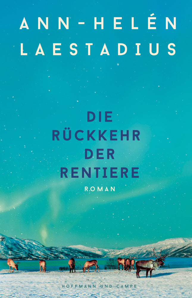 Die Rückkehr der Rentiere (Ann-Helén Laestadius)