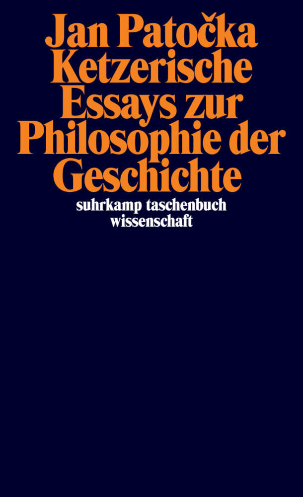 Ketzerische Essays zur Philosophie der Geschichte (Jan Patocka)